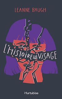 Téléchargez le livre :  L'histoire sur mon visage