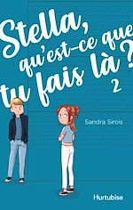 Télécharger le livre :  Stella, qu'est-ce que tu fais là? - Tome 2