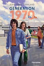Télécharger le livre :  Génération 1970 - Tome 1