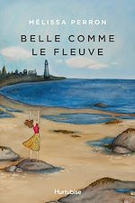 Télécharger le livre :  Belle comme le fleuve