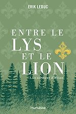 Télécharger le livre :  Entre le lys et le lion - Tome 1