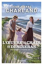 Télécharger le livre :  L'oeuvre de chair ne désireras