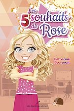 Télécharger le livre :  Les 5 souhaits de Rose