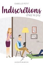 Download this eBook Indiscrétions chez le psy