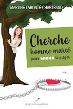Download this eBook Cherche homme marié pour mieux le piéger