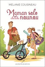 Télécharger le livre :  Maman solo cherche nounou