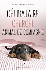 Télécharger le livre :  Célibataire cherche animal de compagnie