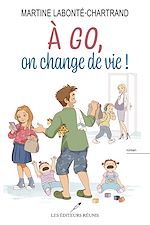 Télécharger le livre :  À go, on change de vie !