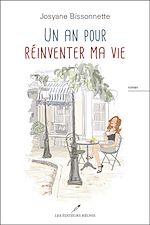 Télécharger le livre :  Un an pour réinventer ma vie