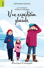 Télécharger le livre :  Une expédition glaciale - Niveau de lecture 7