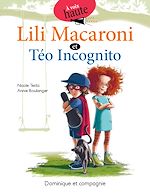 Télécharger le livre :  Lili Macaroni et Téo Incognito