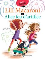 Télécharger le livre :  Lili Macaroni et Alice feu d'artifice