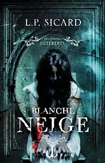 Télécharger le livre :  Les contes interdits - Blanche neige