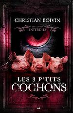 Télécharger le livre :  Les contes interdits - Les 3 p'tits cochons