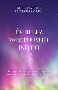 Téléchargez le livre :  Éveillez votre pouvoir indigo