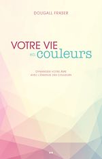Télécharger le livre :  Votre vie en couleurs