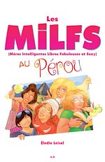 Télécharger le livre :  Les MILFS au Pérou