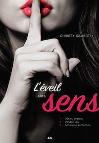 Téléchargez le livre :  Trilogie L'éveil des sens