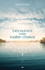 Télécharger le livre :  Découvrez votre maître chakra