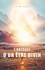 Télécharger le livre :  L'odyssée d'un être divin