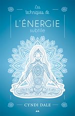 Télécharger le livre :  Les techniques de l’énergie subtile