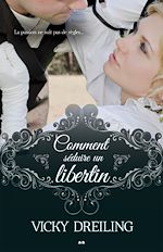 Télécharger le livre :  Comment séduire un libertin