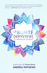 Télécharger le livre :  La bonté démystifiée