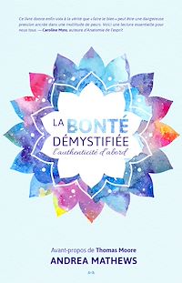 Téléchargez le livre :  La bonté démystifiée