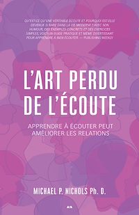 Téléchargez le livre :  L'art perdu de l'écoute