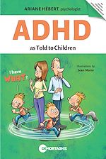 Télécharger le livre :  ADHD as Told to Children