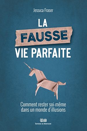 Téléchargez le livre :  La fausse vie parfaite