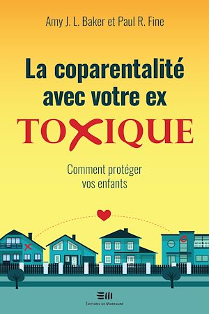 Téléchargez le livre :  La coparentalité avec votre ex toxique