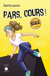 Téléchargez le livre :  Pars, cours ! Rosalie