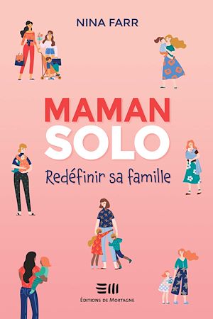 Téléchargez le livre :  Maman solo
