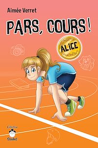 Téléchargez le livre :  Pars, cours ! Alice