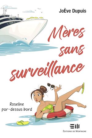 Téléchargez le livre :  Mères sans surveillance - Roseline par-dessus bord