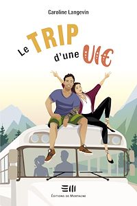 Téléchargez le livre :  Le trip d'une vie