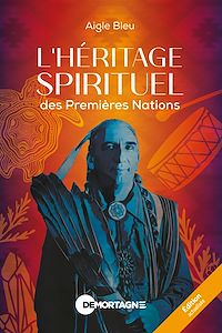 Téléchargez le livre :  L'héritage spirituel des Premières Nations