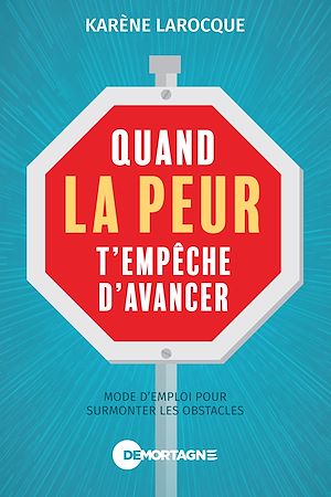 Téléchargez le livre :  Quand la peur t'empêche d'avancer