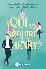 Télécharger le livre :  Qui va séduire Henry ?