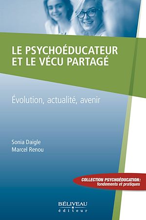 Téléchargez le livre :  Le psychoéducateur et le vécu partagé