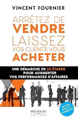 Téléchargez le livre :  Arrêtez de vendre, laissez vos clients vous acheter
