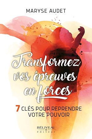 Téléchargez le livre :  Transformez vos épreuves en forces