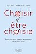 Télécharger le livre :  Choisir et être choisie
