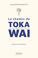 Télécharger le livre :  Le Chemin de Toka Wai