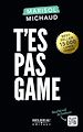 Télécharger le livre :  T'es pas game