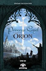 Télécharger le livre :  Princesse Cyel et le retour d'Orion