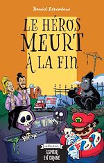 Télécharger le livre :  Le héros meurt à la fin