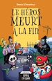 Télécharger le livre :  Le héros meurt à la fin