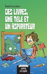 Télécharger le livre :  Des livres, une télé et un aspirateur